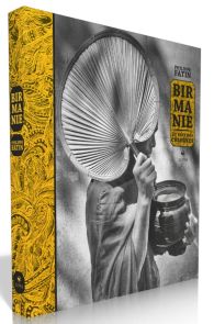 Birmanie au pays des chimères - Philippe Fatin - 9782356393999