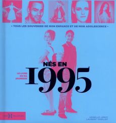 Nés en 1995 - Le livre de ma jeunesse - 9782701404301