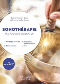 Sonothérapie – Les bonnes pratiques - 75 protocoles - 9782703313267