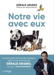 Notre vie avec eux - Gérald Ariano - 9782813233523
