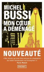 Mon cœur a déménagé - Michel Bussi - 9782266347105