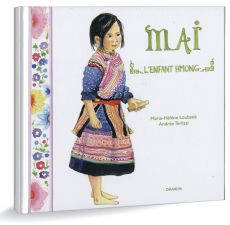 MAI l'Enfant Hmong - Marie-H. Loubatié et Andrée Terlizzi