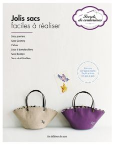 Secrets de couturières - Jolis sacs faciles à réaliser