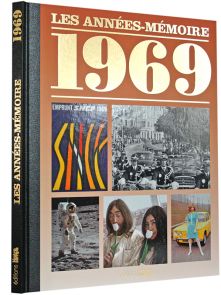 1969 - Les années mémoire - Editions Notre Temps - Achat livre sur Divertistore