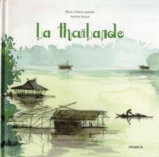 La Thaïlande par Marie Hélène Loubatié et Andrée Terlizzi