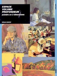 Espace, volume et profondeur - Peindre en 3 dimensions Livre guide dessin 9782907601504