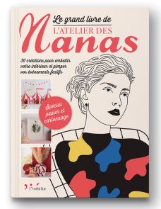 Livre Le grand livre L’Atelier des Nanas achat Leduc Editions L'inédite 9782350323893