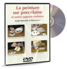 La peinture sur porcelaine et autres supports similaires DVD vidéo Lynda Howarth et Moira Neal