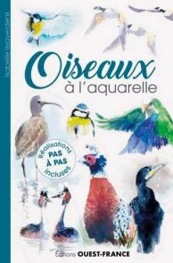 Livre Oiseaux à l'aquarelle - Isabelle Issaverdens 9782737383519