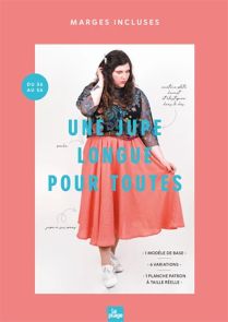 Une jupe longue pour toutes - 1 modèle de base - variations à l'infini - Marges incluses - Éditions La Plage