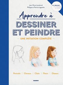 Apprendre à dessiner et peindre - initiation complète 