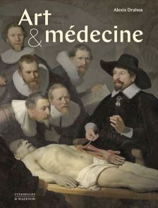 Livre Art et médecine - Alexis Drahos éditions Citadelles et Mazenod 9782850888892