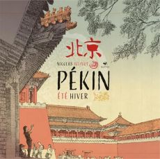 Pékin - Eté Hiver - Nicolas Jolivot - Éditions Elytis