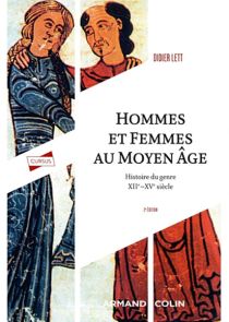 Hommes et femmes du Moyen Âge - Histoire du genre XIIe-XVe siècle - Didier Lett - Éditions Armand Colin