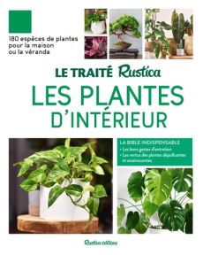 Le traité Rustica - Les plantes d'intérieur livre 9782815320818

