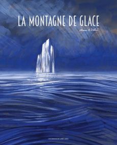 La montagne de glace Achat Album 3-6 ans par Marie Détrée 9782378170974
