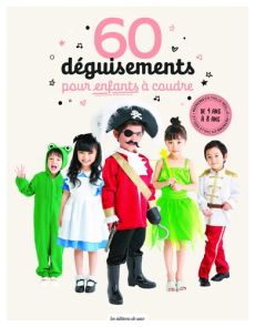 60 déguisements pour enfants à coudre livre en vente sur divertistore 9782756538877