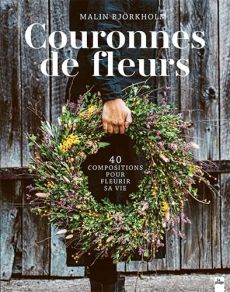 Couronnes de fleurs - 40 compositions pour fleurir sa vie Couverture 9782383381945