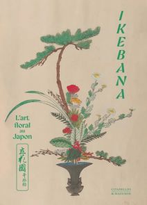 Ikebana - L'art floral au Japon - Avec 2 estampes offertes tirées à part - Ikenobo Senko II et Frédéric Girard - 9782386110078 - livre en vente sur divertistore .com