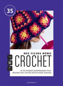 Mes fiches mémo Crochet - 49 techniques indispensables pour réaliser tous vos projets en mode nomade Achat Livre sur divertistore.com 9782501185226