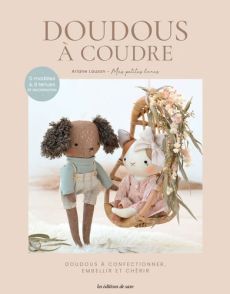 Peluches à coudre - Doudous à confectionner, embellir et chérir - Achat livre DIY sur divertistore.com 9782756538488
