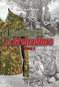 WAFFEN SS - LES GRENADIERS T3 - Livre de Jean-François PELLETIER 9782840486015