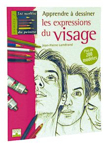 Apprendre à dessiner les expressions du visage