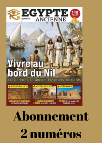 Abonnement 2 numéros Egypte Ancienne