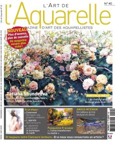 Magazine L'Art de l'Aquarelle n°39 Rencontrez les artistes que vous aimez