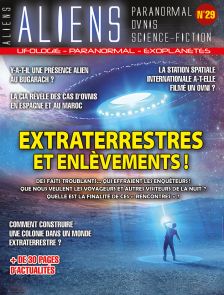Aliens n°29 - Extraterrestres et enlèvements, des faits troublants
