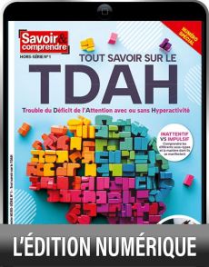 TELECHARGEMENT : Savoir & comprendre hors-série n°1 : Tout savoir sur le TDAH