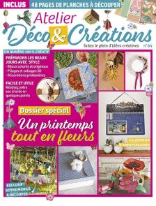 Atelier Déco et Créations n°64 : Le magazine + 16 planches + 32 pages à monter
