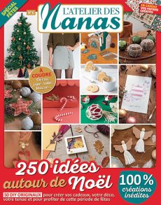le magazine L'Atelier des Nanas n°6 DIY 250 idées autour de Noël achat livre Diverti store