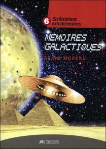 Couverture du livre Civilisations extraterrestres Tome 6 – Mémoires galactiques d'Alain Moreau, avec une soucoupe volante dorée survolant des pyramides égyptiennes, une immense planète jaune à gauche et un ciel étoilé en arrière-plan, surmontés d'un bande