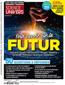 50 questions et réponses pour tout savoir sur le Futur ou presque ! voici ce que propose ce nouveau numéro des collections de Science et Univers . Achat magazine sur Divertistore