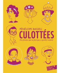 Culottées : Des femmes qui ne font que ce qu'elles veulent