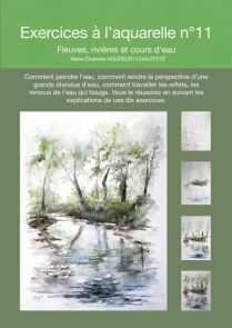 Couverture du livre Exercices à l’aquarelle n°11 – Fleuves, rivières et cours d’eau avec illustration d’un paysage aquatique peint à l’aquarelle et exercices progressifs.