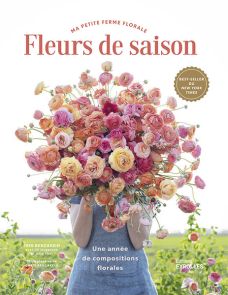 Fleurs de saison une année de compositions florales 9782416013225
