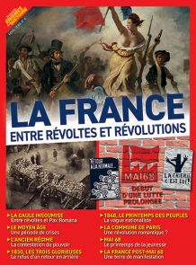 LA FRANCE, entre révoltes et révolutions - magazine Les Grandes Enigmes de l'Histoire Hors-série n°4 Diverti éditions