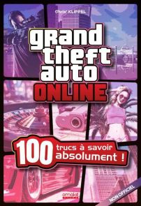Couverture du guide non officiel "Grand Theft Auto Online : 100 trucs à savoir absolument !" de Chris' Klippel aux éditions Omaké Books. Le visuel en mosaïque aux tons violets et roses illustre des éléments emblématiques du jeu vidéo comme un sniper, un c