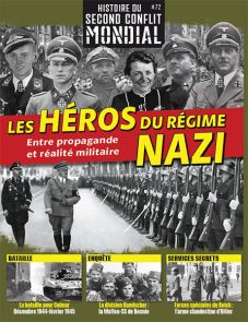 Les complices du Führer - Au service de l'horreur - Histoire du Second Conflit Mondial n°69
