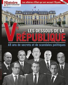 65 ans de secrets et de scandales politiques jalonnent la Vème République - Histoire et Patrimoine HS 01 - Achat magazine sur Divertistore