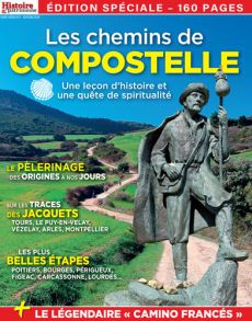 Les chemins de Compostelle - une leçon d'histoire et une quête de spiritualité - édition spécial 160 pages - Histoire et Patrimoine Hors-série 03 - magazine en vente sur Divertistore.com