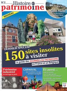 Le magazine Histoire et patrimoine n°2 - Les guide des 150 sites insolites à visiter