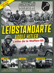 Leibstandarte Adolf Hitler - magazine Histoire du Second Conflit Mondial n°66 Diverti éditions