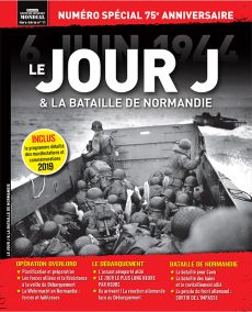 Histoire du second conflit mondial hors-série 11 : le jour J et la bataille de Normandie