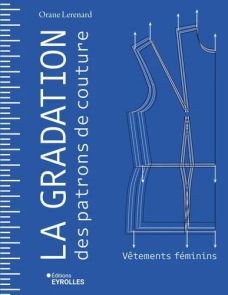 Couverture du livre "La gradation des patrons de couture : Vêtements féminins" d'Orane Lerenard (Eyrolles). Visuel bleu illustrant des tracés de patronage superposés.