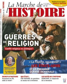 Guerres de religion - Conflit religieux ou politique - La Marche de l'Histoire numéro 23 - Diverti Editions