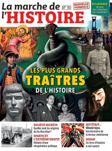 Les plus grands traîtres de l'Histoire - magazine La Marche de l'Histoire n°50 Diverti éditions