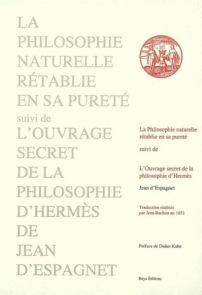 Couverture du livre La Philosophie naturelle rétablie en sa pureté, suivi de L’Ouvrage secret de la philosophie d’Hermès de Jean d’Espagnet, aux Éditions Beya. Fond crème très clair avec une mise en page sobre et savante : à gauche, le titre complet appar